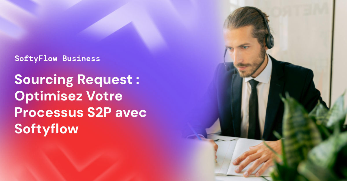 Sourcing Request _ Optimisez Votre Processus S2P - Softyflow (1)