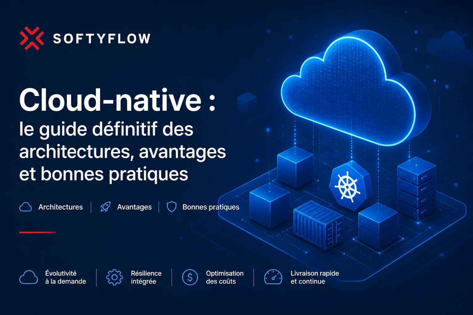 Cloud-native : le guide définitif des architectures, avantages et bonnes pratiques