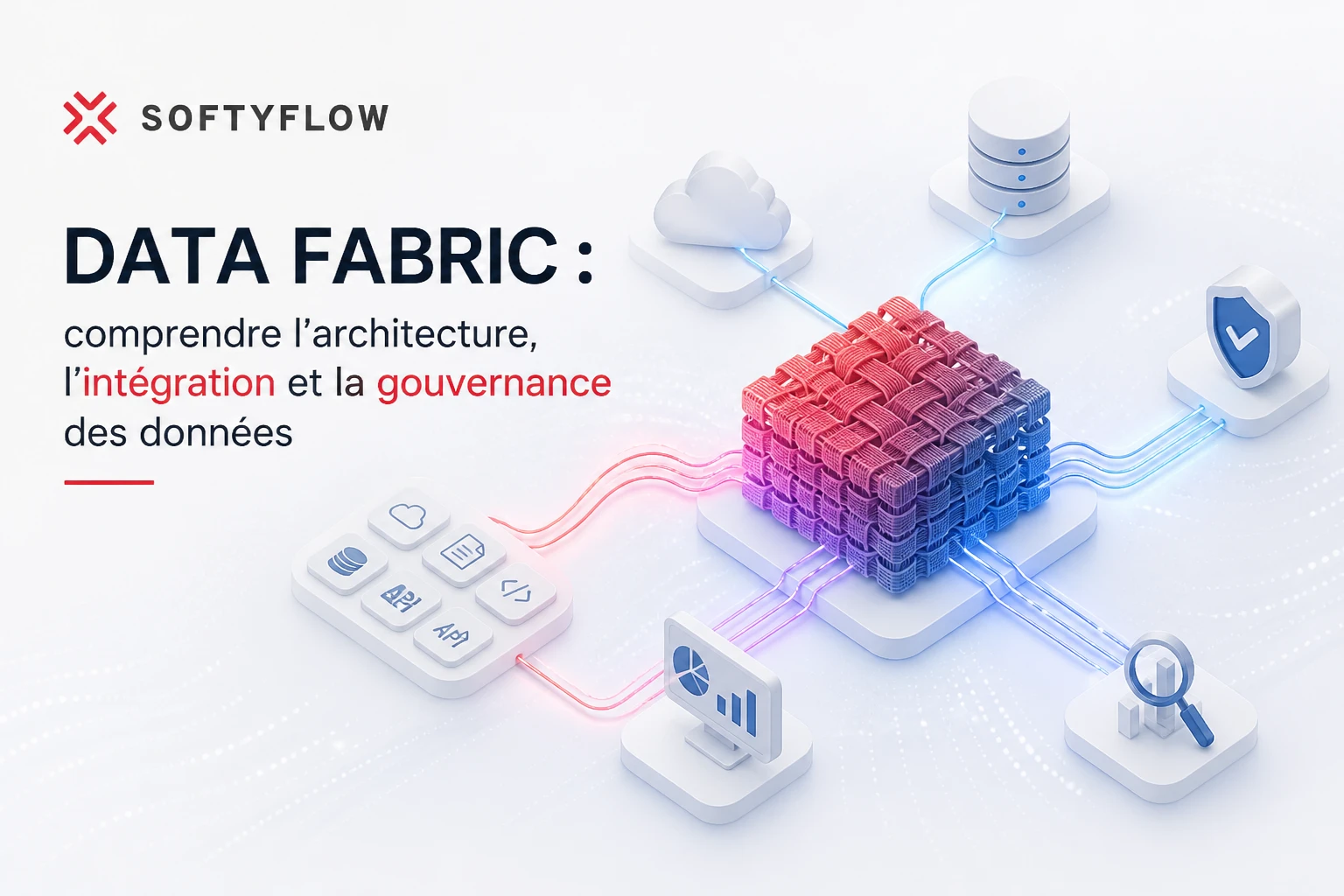 Data Fabric : comprendre l’architecture, l’intégration et la gouvernance des données